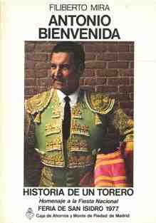 Antonio Biemvenida, historia de un torero: homenaje a la fiesta